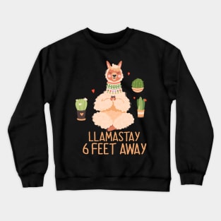 Llamastay 6 Feet Away Crewneck Sweatshirt